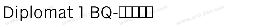 Diplomat 1 BQ字体转换